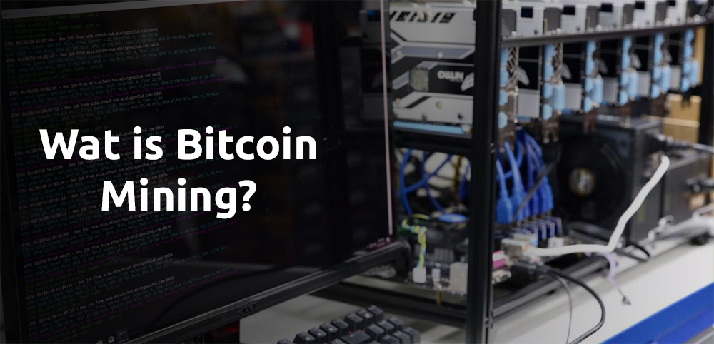 Wat is Bitcoin mining